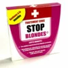 Médicament Stop Blondes 1 Médicament Stop Blondes -Cadeau boutique medicament stop blondes