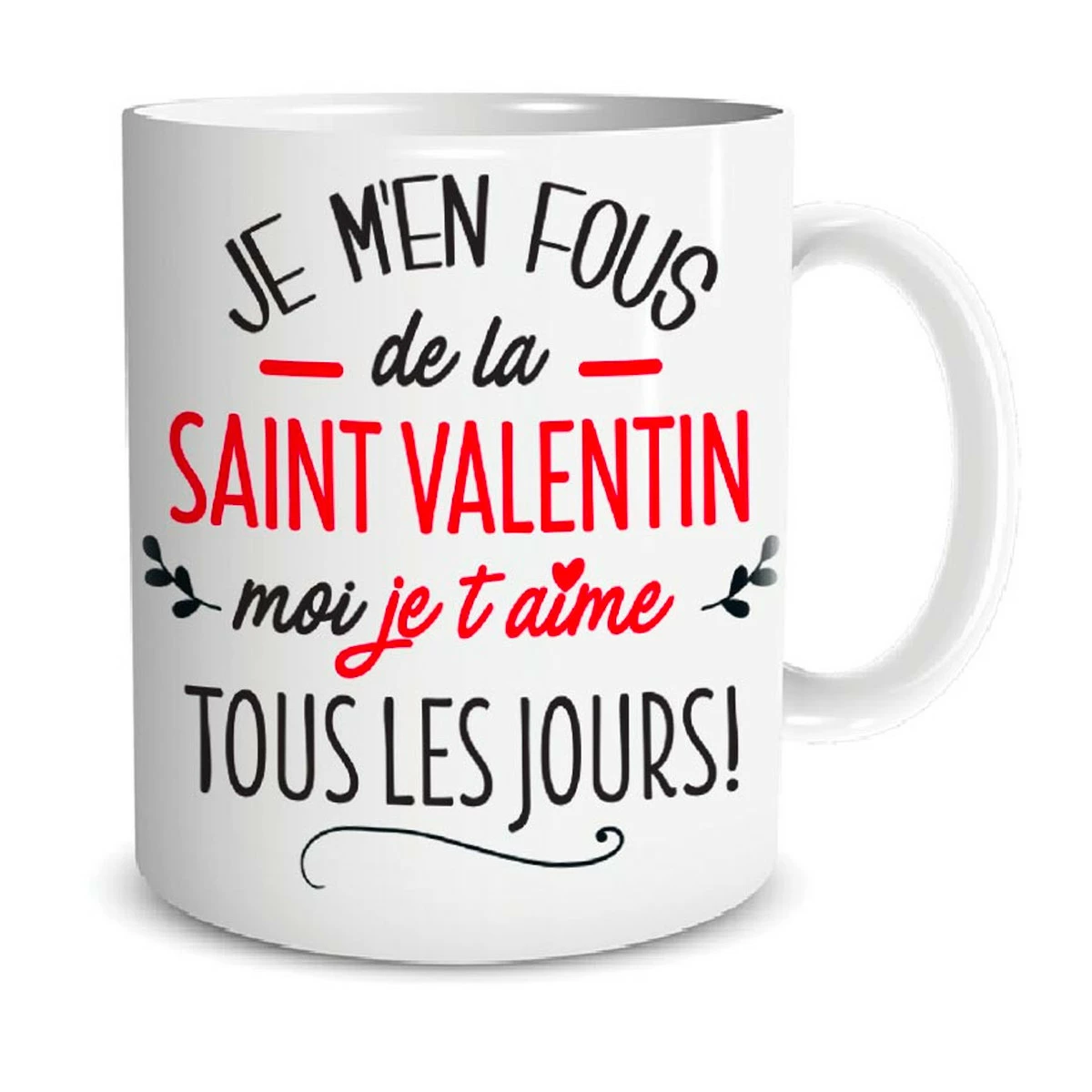 Mug Je M'en Fous De La Saint Valentin... 5 Mug Je M'en Fous De La Saint Valentin... – Image 3